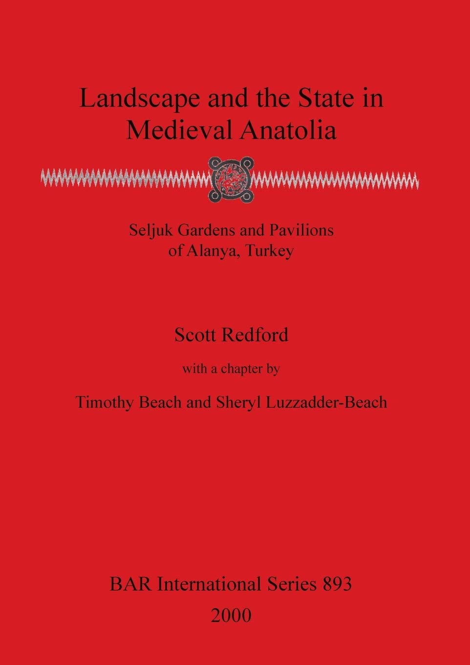 Landscape and the State in Medieval Anatolia (BAR International)