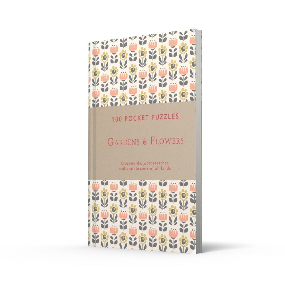 100 Pocket Puzzles: Gardens & Flowers: Crosswords, Wordsearches and Brainteasers of all Kinds
