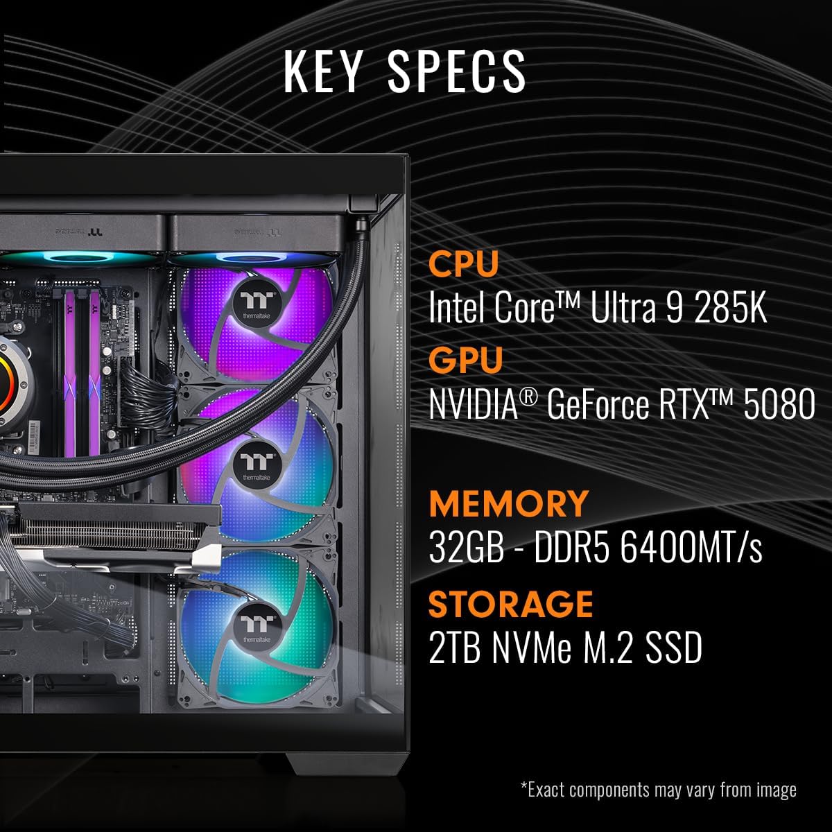Thermaltake LCGS View u2880-380 Gaming Desktop (Intel® Core™ Ultra 9 285K, ToughRam 32GB DDR5 6400MT/s RGB Memory, NVIDIA® GeForce RTX™ 5080, 2TB NVMe M.2, WiFi, Windows 11) V38B-Z890-580-LCS