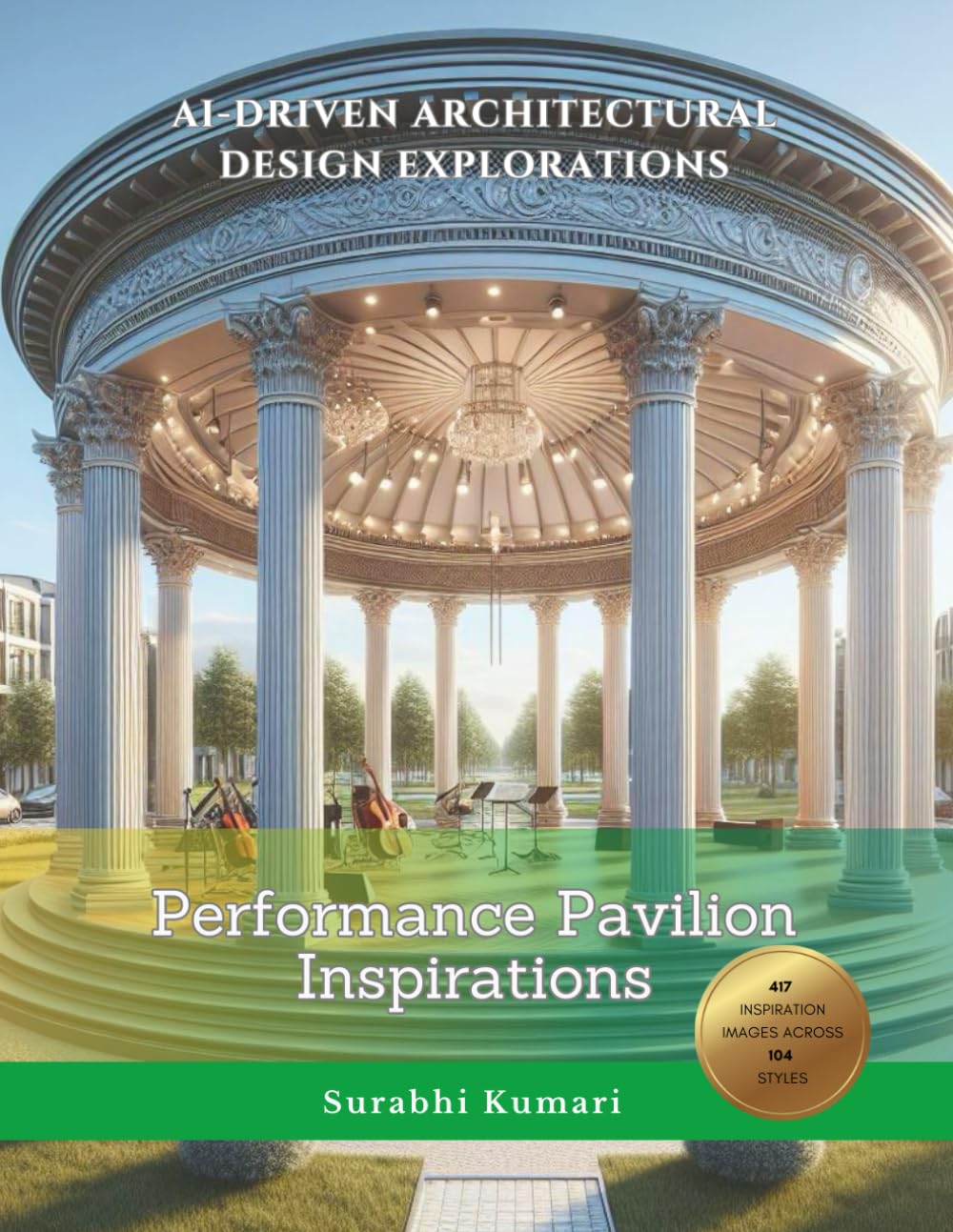 AI-Driven Architectural Design Explorations: Performance Pavilion Inspirations (AI-Driven Architectural Explorations: Performing Arts & Museums)
